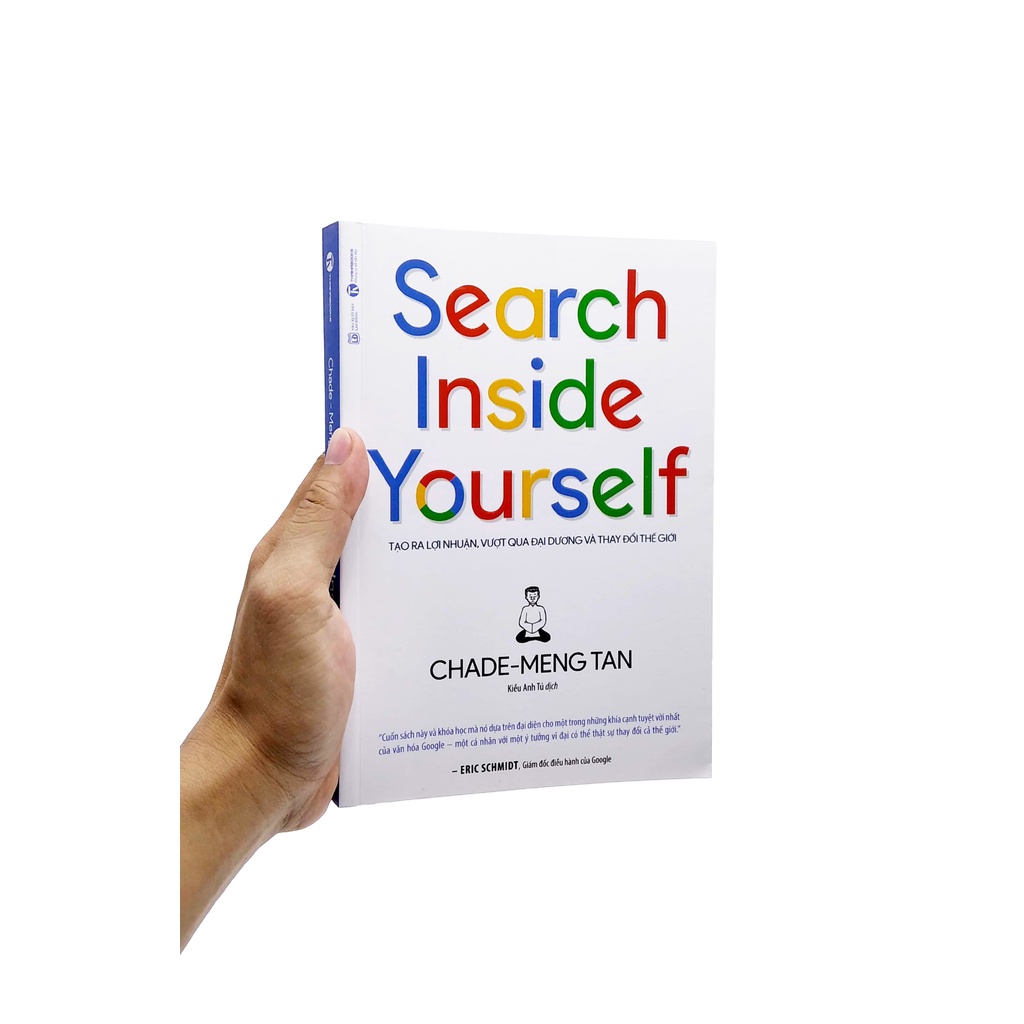 Sách - Search Inside Yourself - Tạo Ra Lợi Nhuận Vượt Qua Đại Dương Và Thay Đổi Thế Giới - Tác giả Chade Meng Tan (HA)