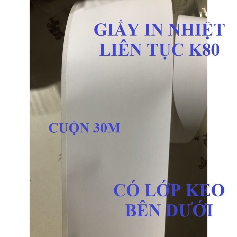 GIẤY IN NHIỆT K80 CÓ KEO LIÊN TỤC. DÙNG CHO MÁY IN HÓA ĐƠN XPRINTER. APOS .KPOS