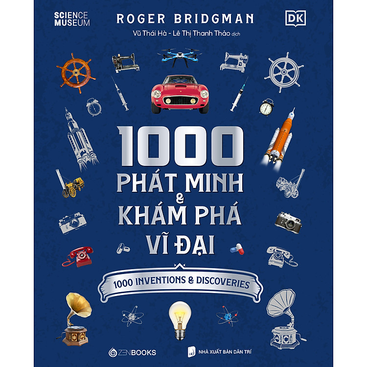Sách - 1000 Phát Minh Và Khám Phá Vĩ Đại - Zen