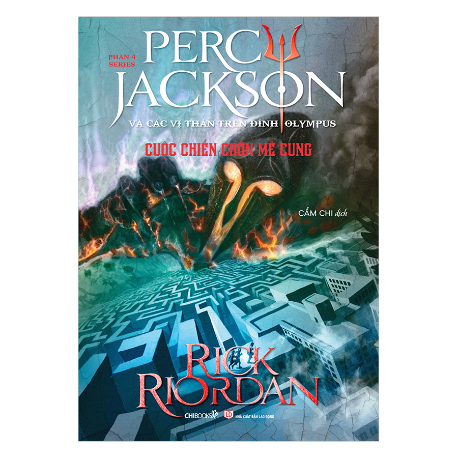 Phần 4 Series Percy Jackson Và Các Vị Thần Trên Đỉnh Olympus - Cuộc Chiến Chốn Mê Cung (Tái Bản 2018)