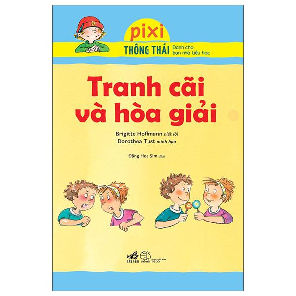 Pixi Thông Thái - Tranh Cãi Và Hòa Giải