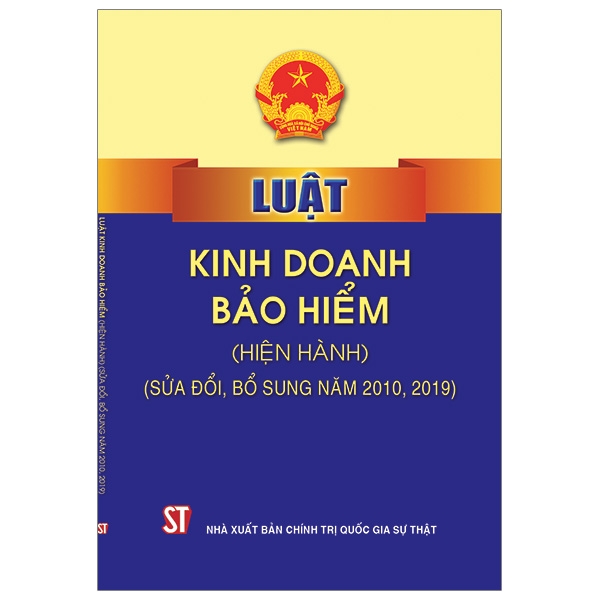 Luật Kinh Doanh Bảo Hiểm (Hiện Hành) (Sửa Đổi, Bổ Sung Năm 2010, 2019)