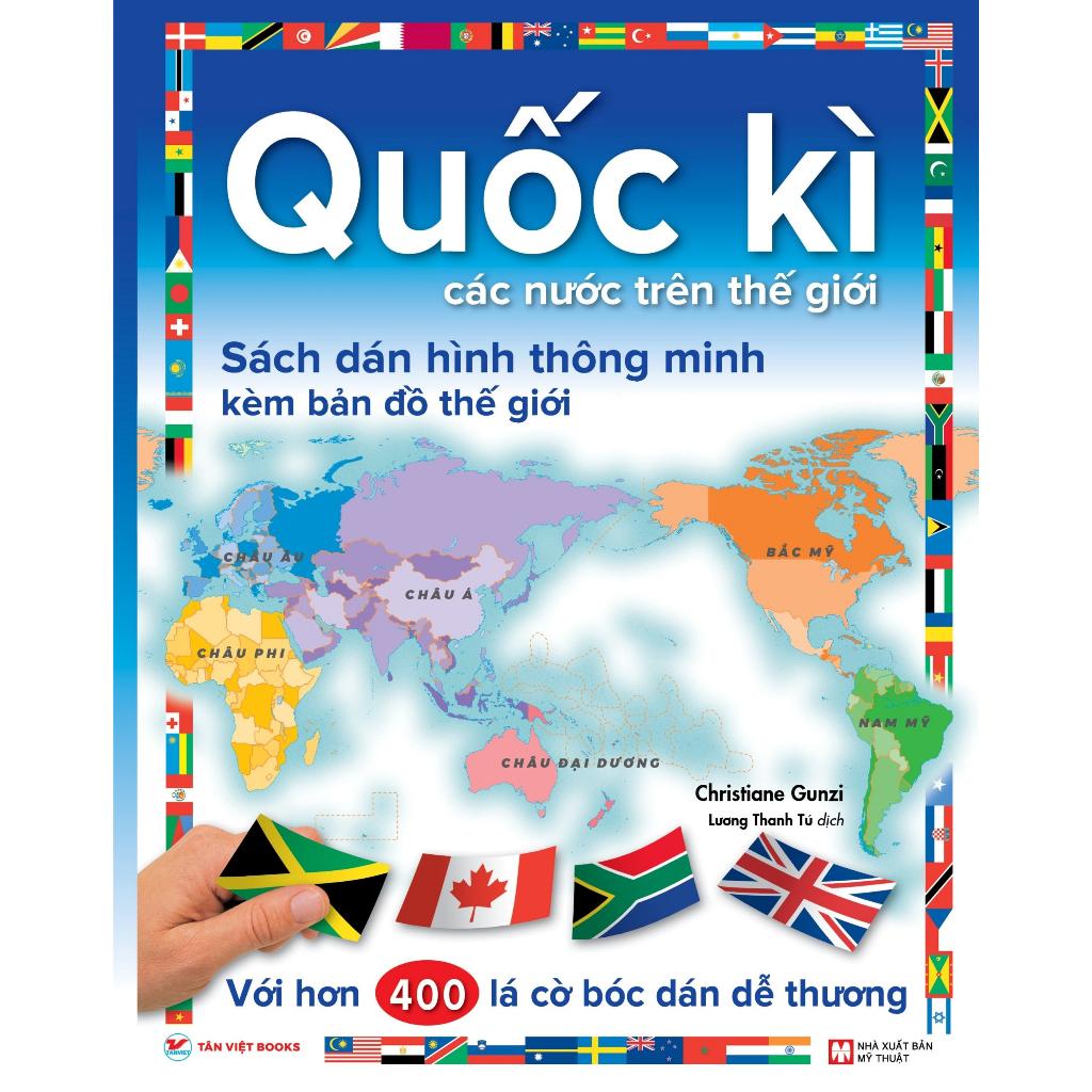 Quốc kì các nước trên thế giới - dán hình thông minh kèm bản đồ thế giới - Bản Quyền