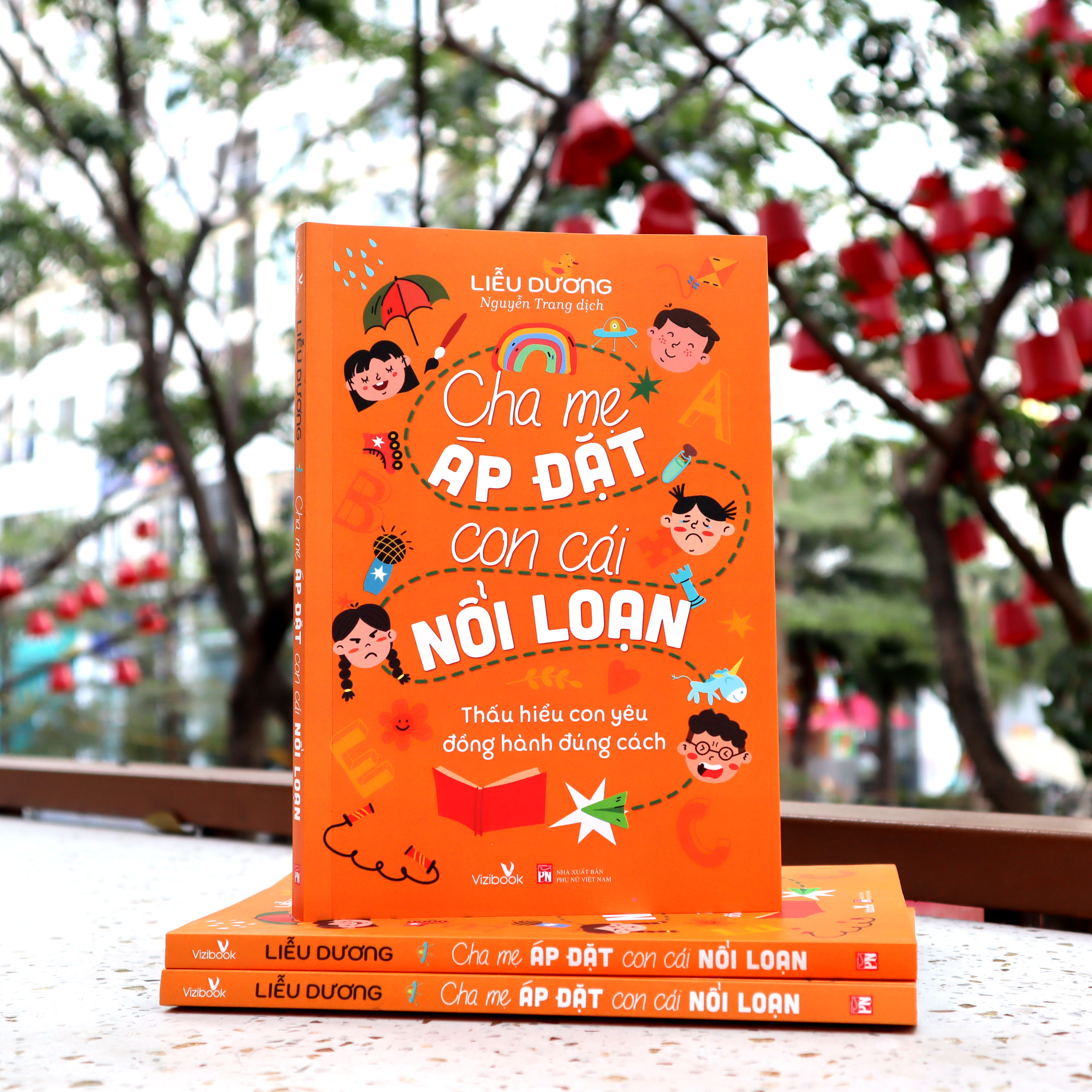 Sách nuôi dạy - Cha Mẹ Áp Đặt Con Cái Nổi Loạn - Thấu hiểu con yêu, đồng hành đúng cách - Tác giả Liễu Dương