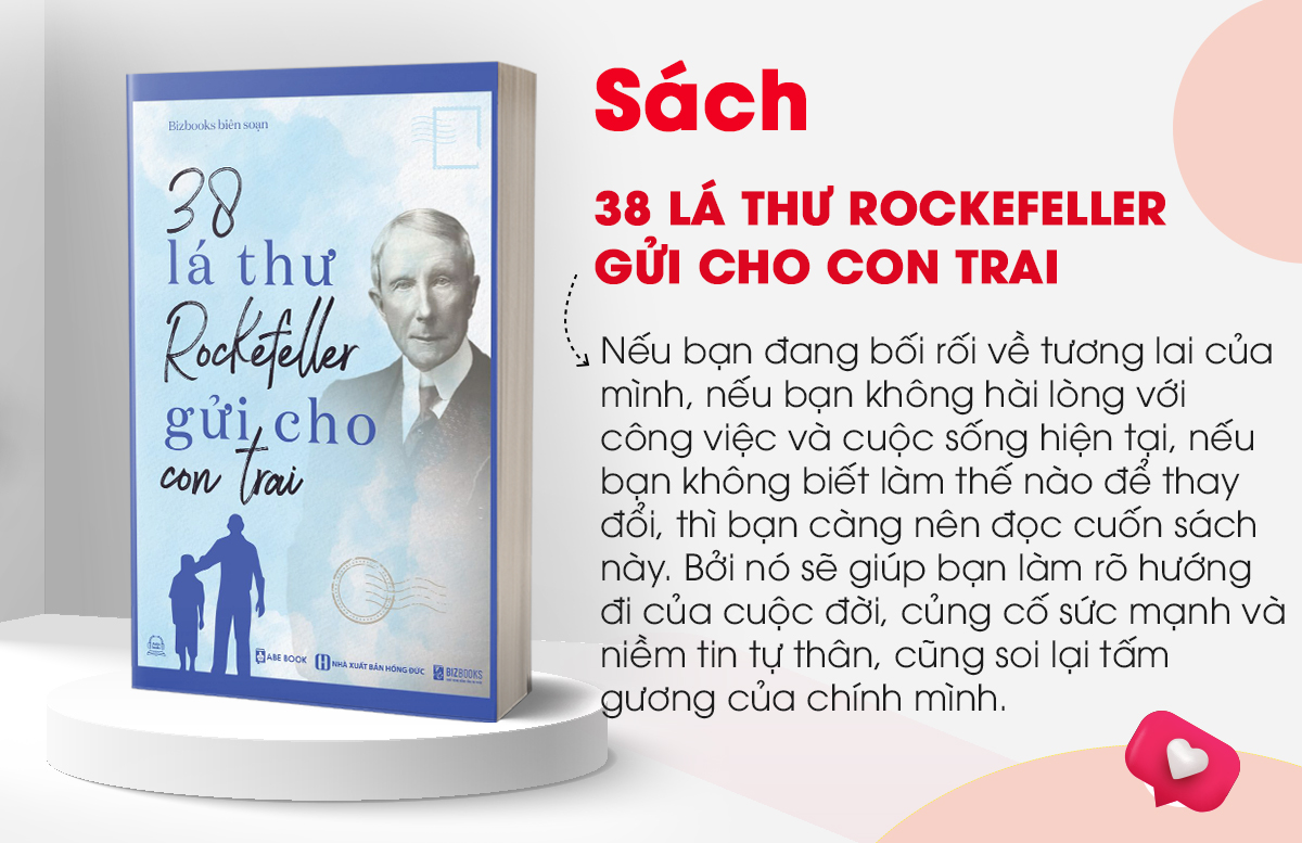 38 Lá Thư Tỷ Phú John Davison Rockefeller Gửi Cho Con Trai