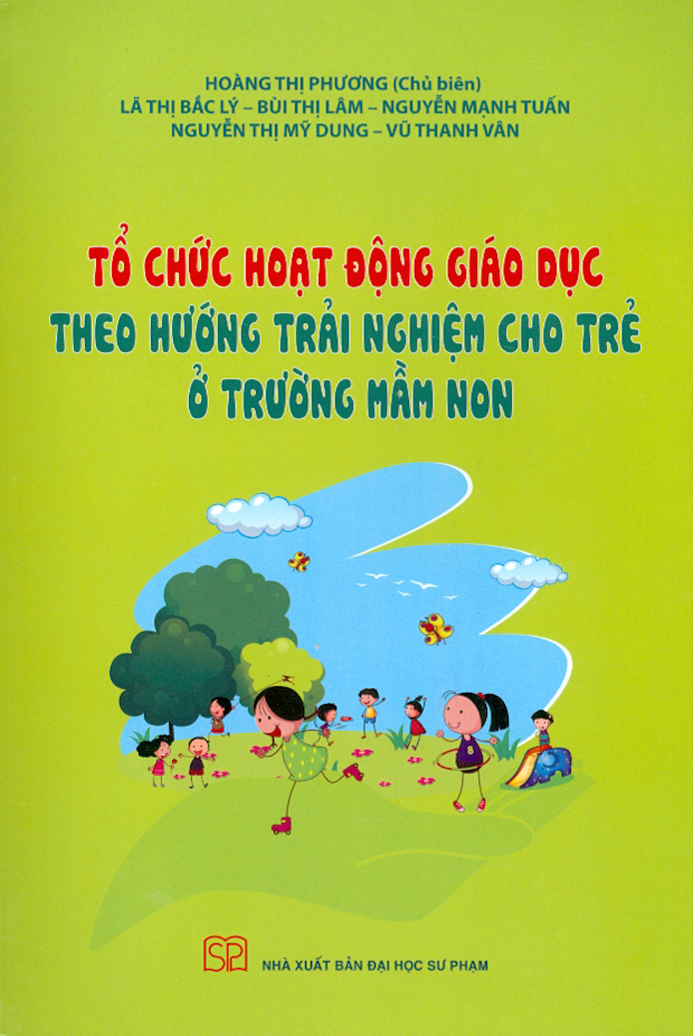 Tổ Chức Hoạt Động Giáo Dục Theo Hướng Trải Nghiệm Cho Trẻ Ở Trường Mầm Non