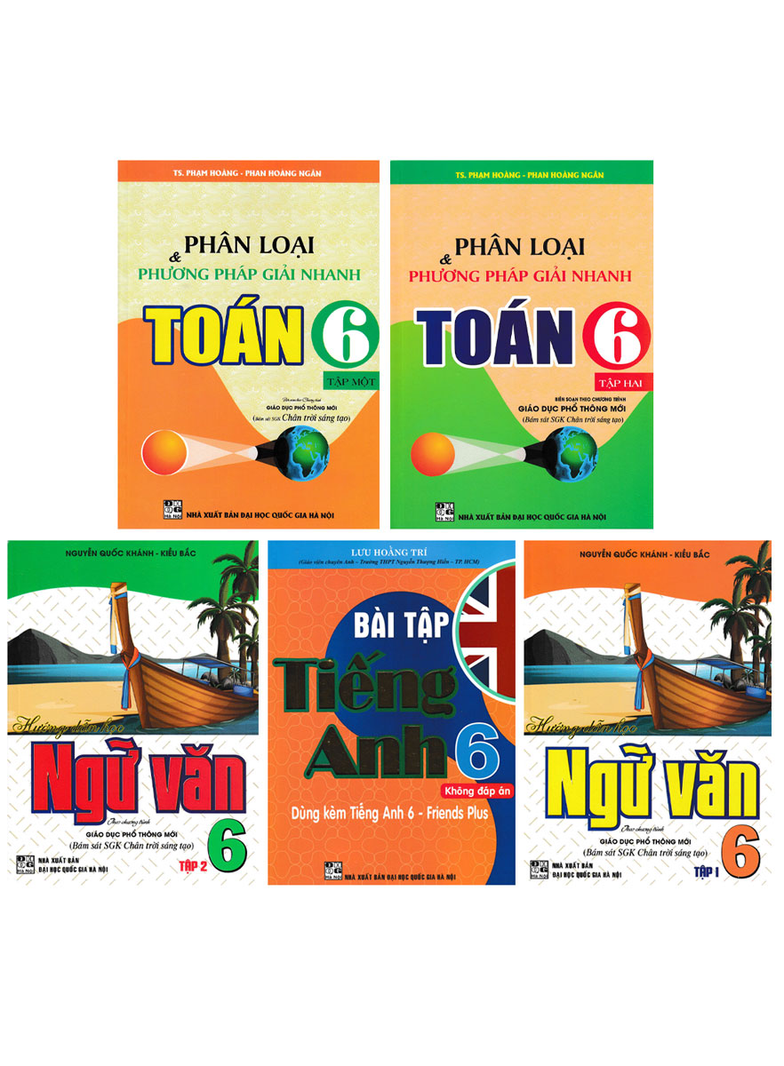 COMBO PHÂN LOẠI VÀ PHƯƠNG PHÁP GIẢI NHANH TOÁN - HƯỚNG DẪN HỌC NGỮ VĂN - BÀI TẬP TIẾNG ANH LỚP 6