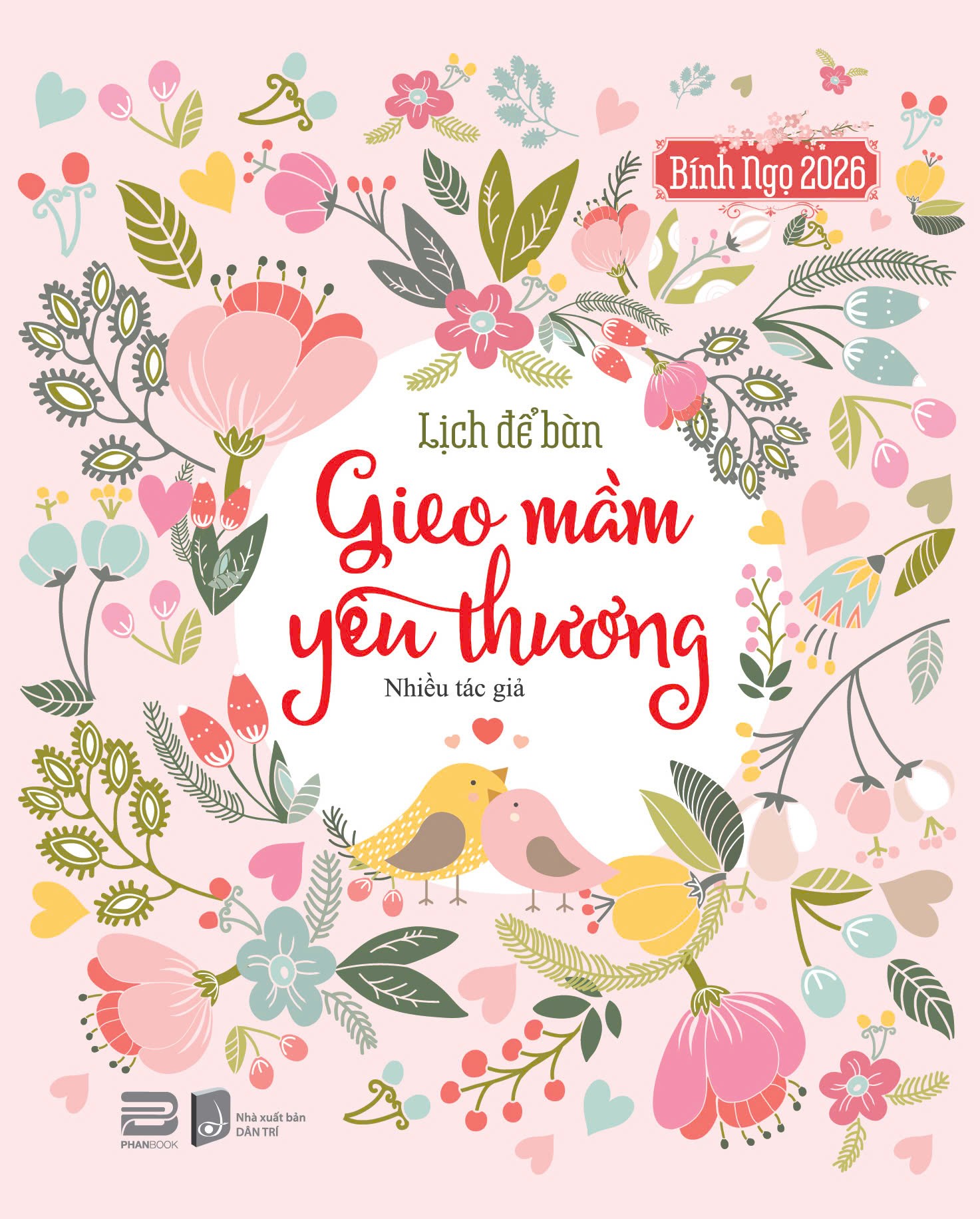 LỊCH BÀN BÍNH NGỌ 2026: GIEO MẦM YÊU THƯƠNG - Phanbook