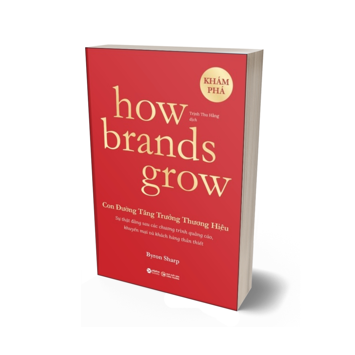 How Brands Grow - Con Đường Tăng Trưởng Thương Hiệu - Khám Phá