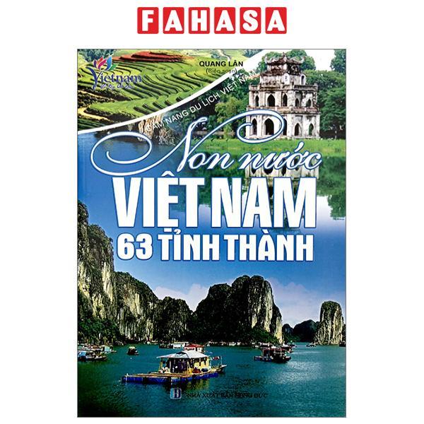 Cẩm Nang Du Lịch Việt Nam - Non Nước Việt Nam 63 Tỉnh Thành (Tái Bản 2023)