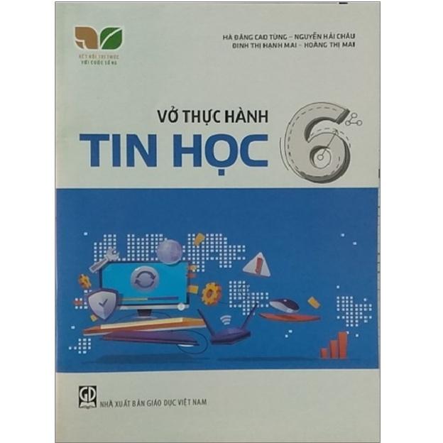 Sách - Vở thực hành tin học 6 - Kết nối tri thức với cuộc sống