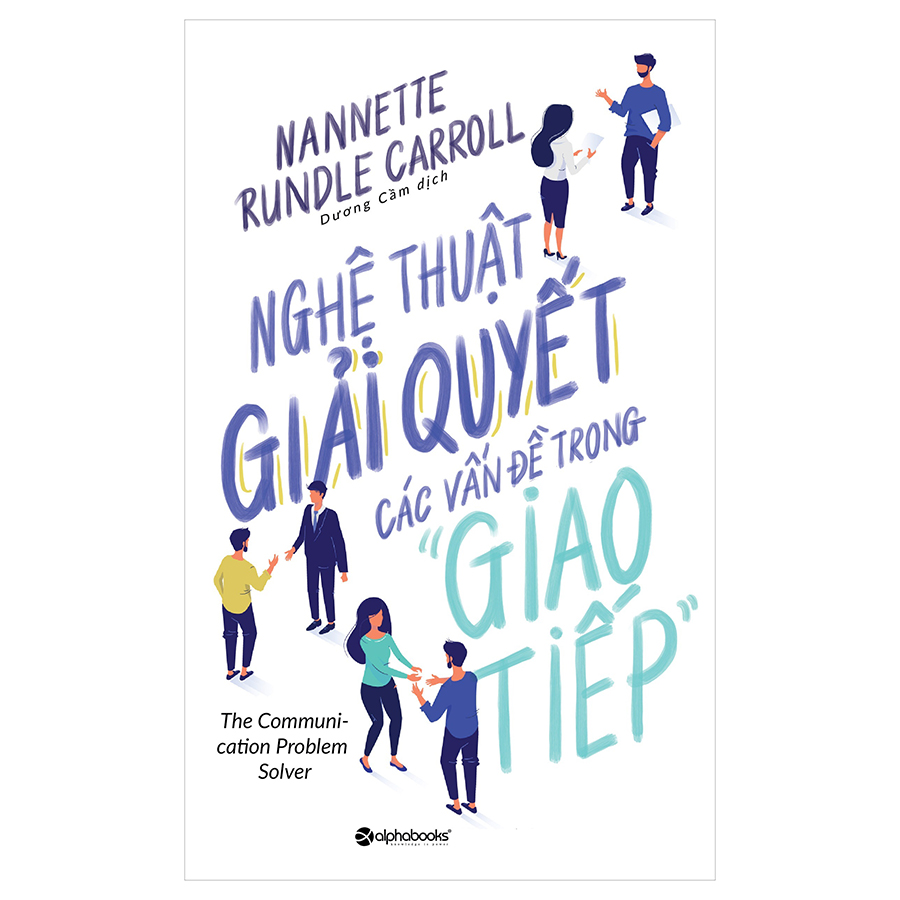 Nghệ Thuật Giải Quyết Các Vấn Đề Trong Giao Tiếp