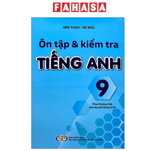 Sách - Ôn Tập Và Kiểm Tra Tiếng Anh 9