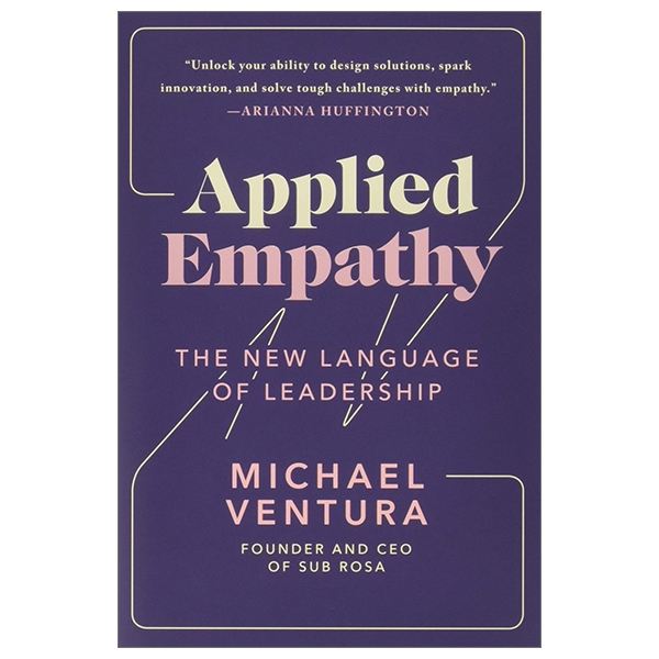 Applied Empathy - The New Language Of Leadership