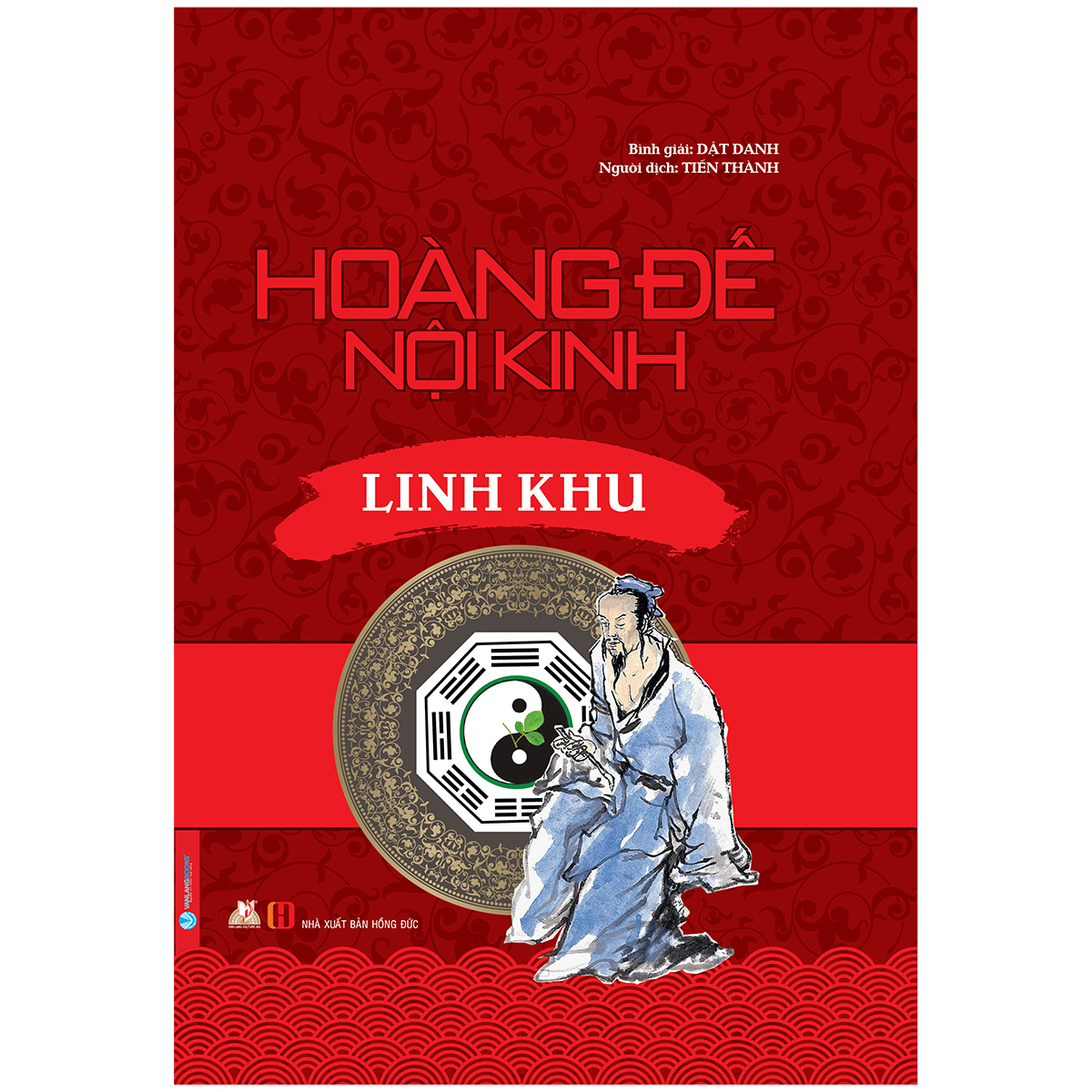 Hoàng Đế Nội Kinh - Linh Khu (Tái Bản 2020)