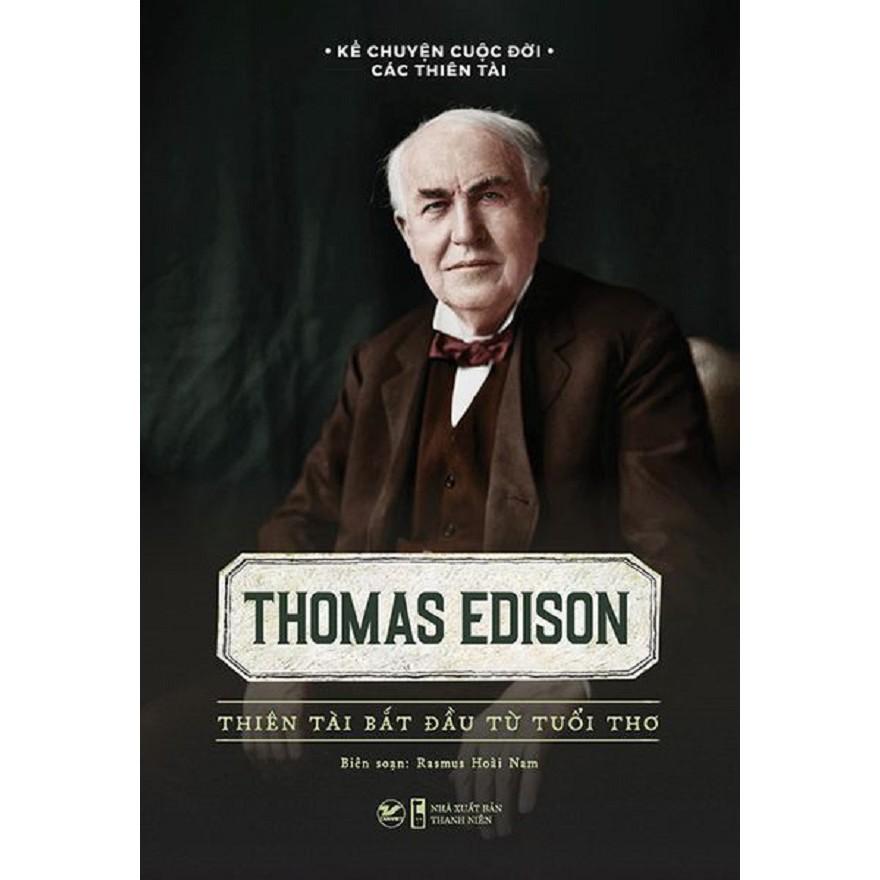 Thomas Edison - Thiên Tài Bắt Đầu Từ Tuổi Thơ - Bản Quyền
