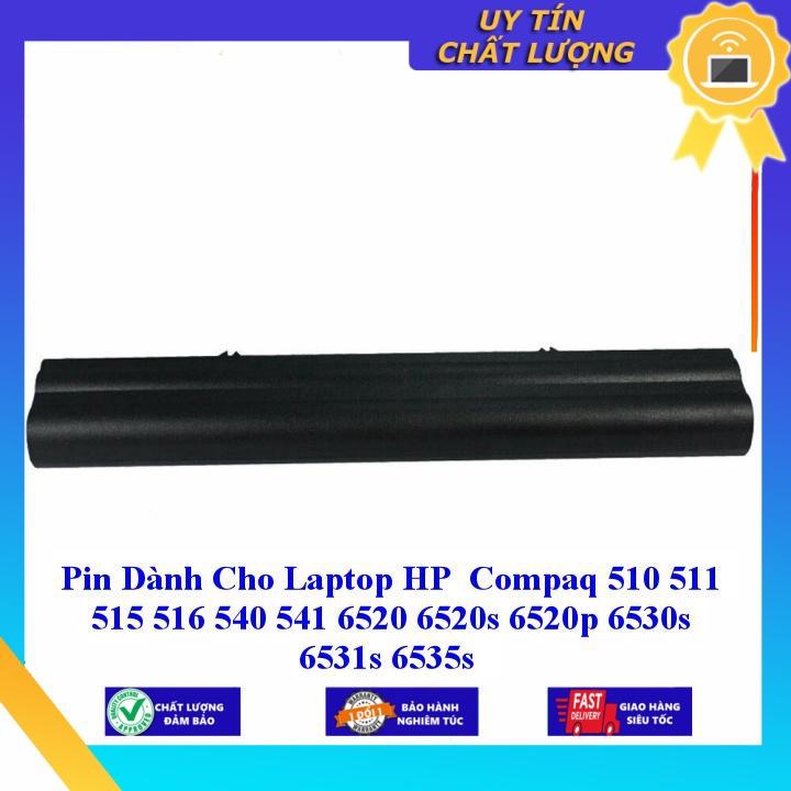 Pin dùng cho Laptop HP Compaq 510 511 515 516 540 541 6520 6520s 6520p 6530s 6531s 6535s - Hàng Nhập Khẩu MIBAT534