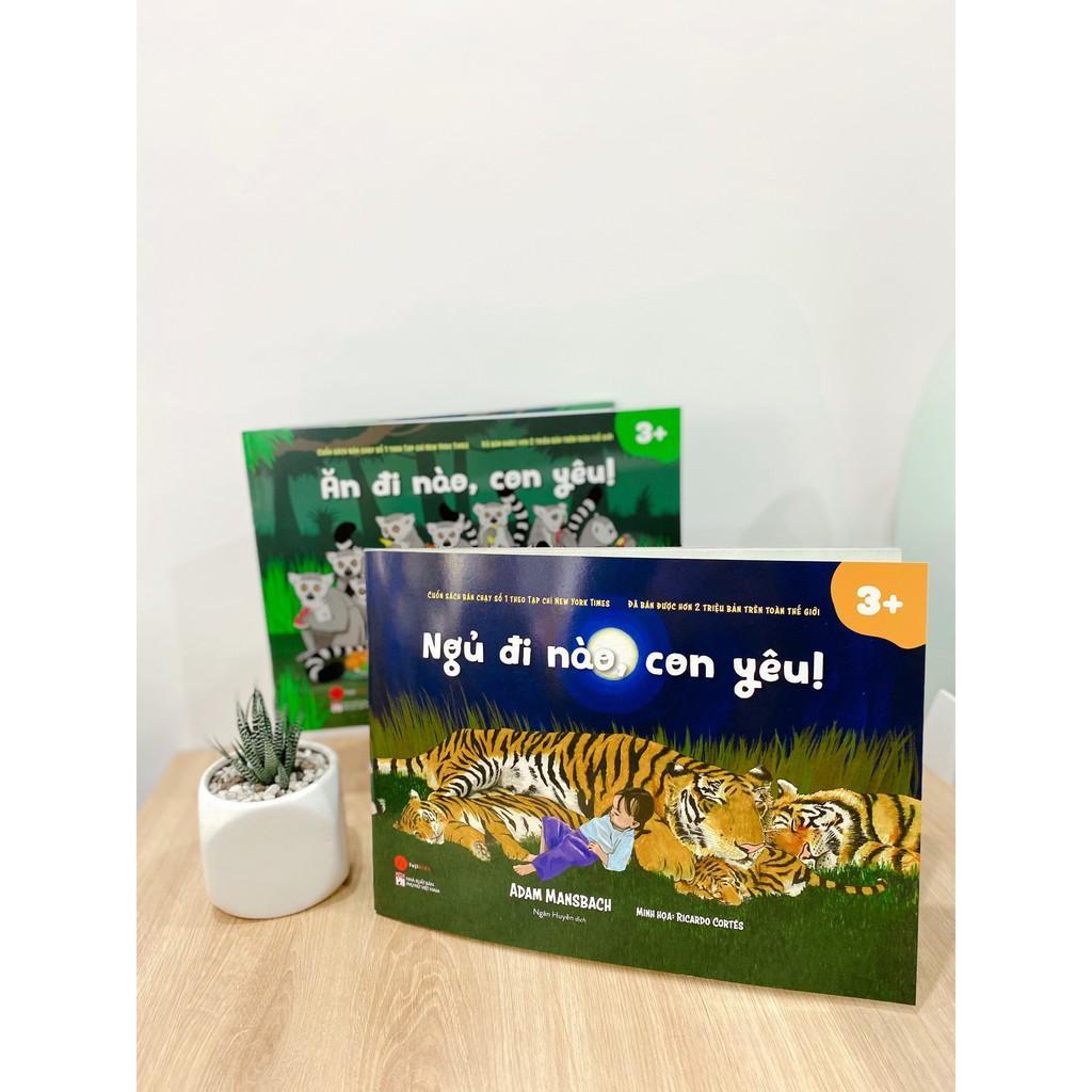 Sách Combo 2 Cuốn Ăn Đi Nào Con Yêu  Ngủ Đi Nào Con Yêu - Bản Quyền