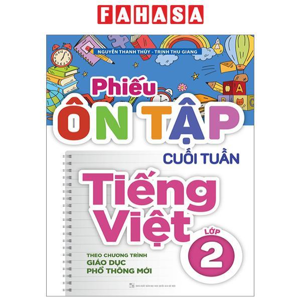 Phiếu Ôn Tập Cuối Tuần Tiếng Việt Lớp 2 - Theo Chương Trình Giáo Dục Phổ Thông Mới