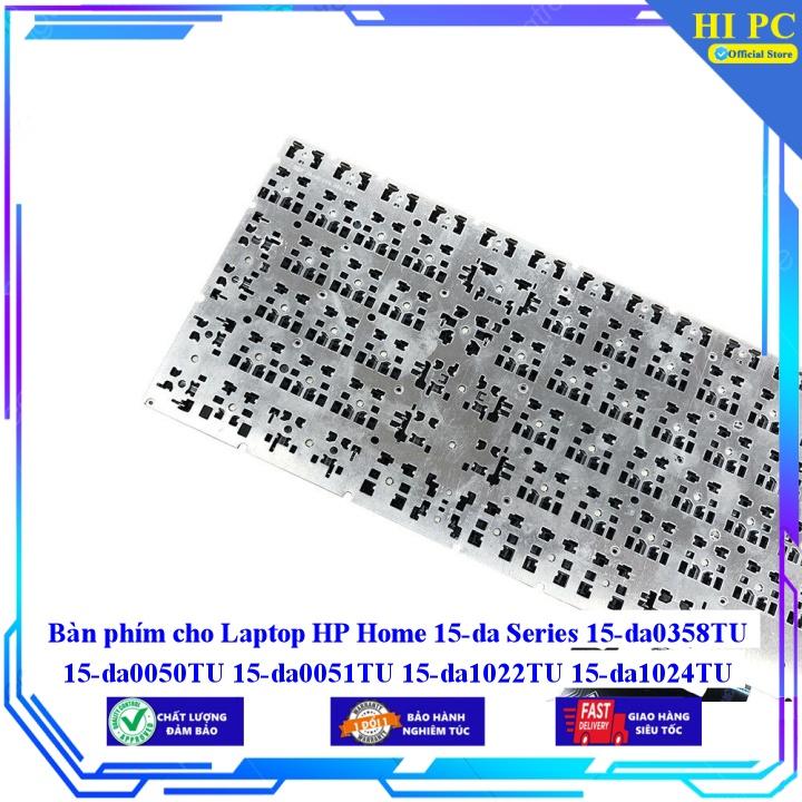 Bàn phím cho Laptop HP Home 15-da Series 15-da0358TU 15-da0050TU 15-da0051TU 15-da1022TU 15-da1024TU 15-da0033TX - Hàng Nhập Khẩu mới 100%