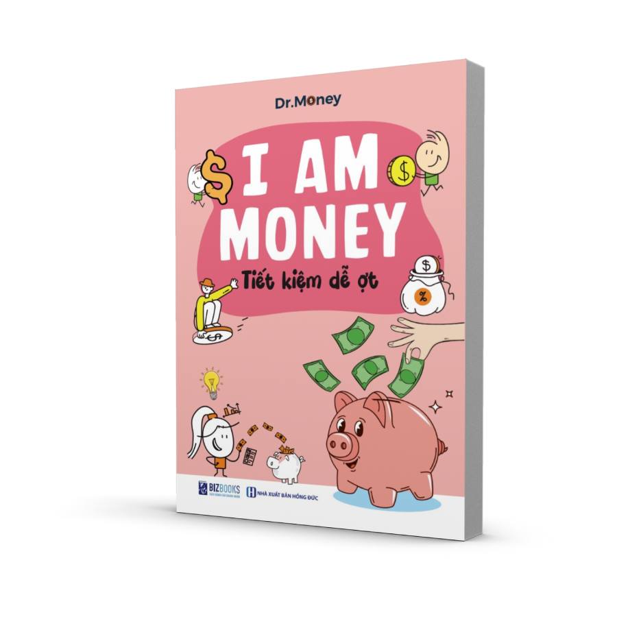 Sách I Am Money: Tiết Kiệm Dễ Ợt - Bizbooks