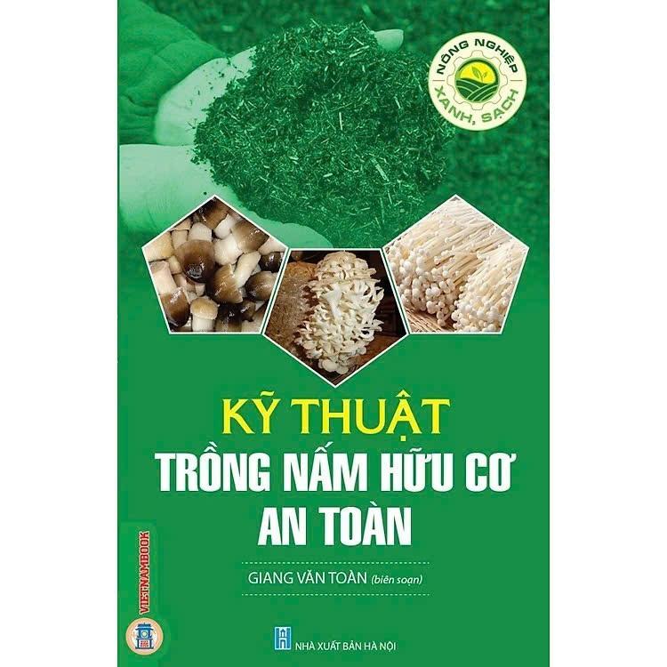 Sách - Kỹ Thuật Trồng Nấm Hữu Cơ An Toàn - VIETNAMBOOK