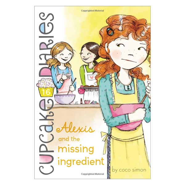 Alexis and the Missing Ingredient (Cupcake Diaries)