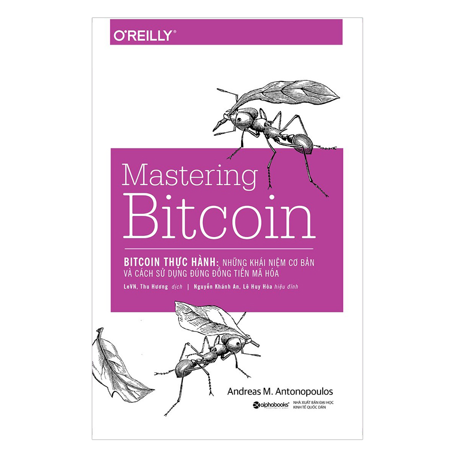 Trạm Đọc Official Mastering Bitcoin - Bitcoin Thực Hành Những Khái Niệm Cơ Bản Và Cách Sử Dụng Đúng Đồng Tiền Mã Hóa - Bìa Mềm