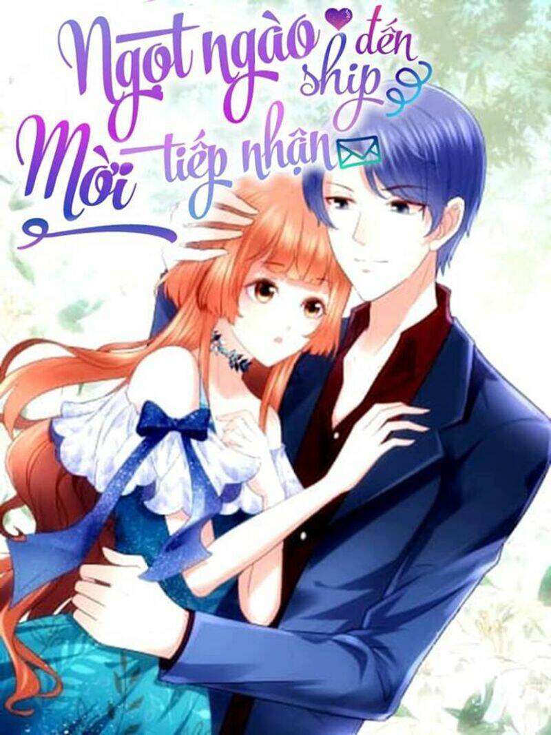 ngọt ngào ship đến! mời tiếp nhận chapter 0 1