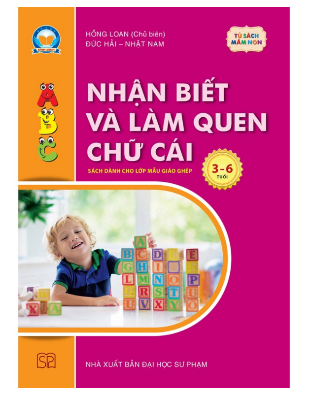 Sách nhận biết và làm quen chữ cái - sách mầm non cho trẻ 3 - 6 tuổi