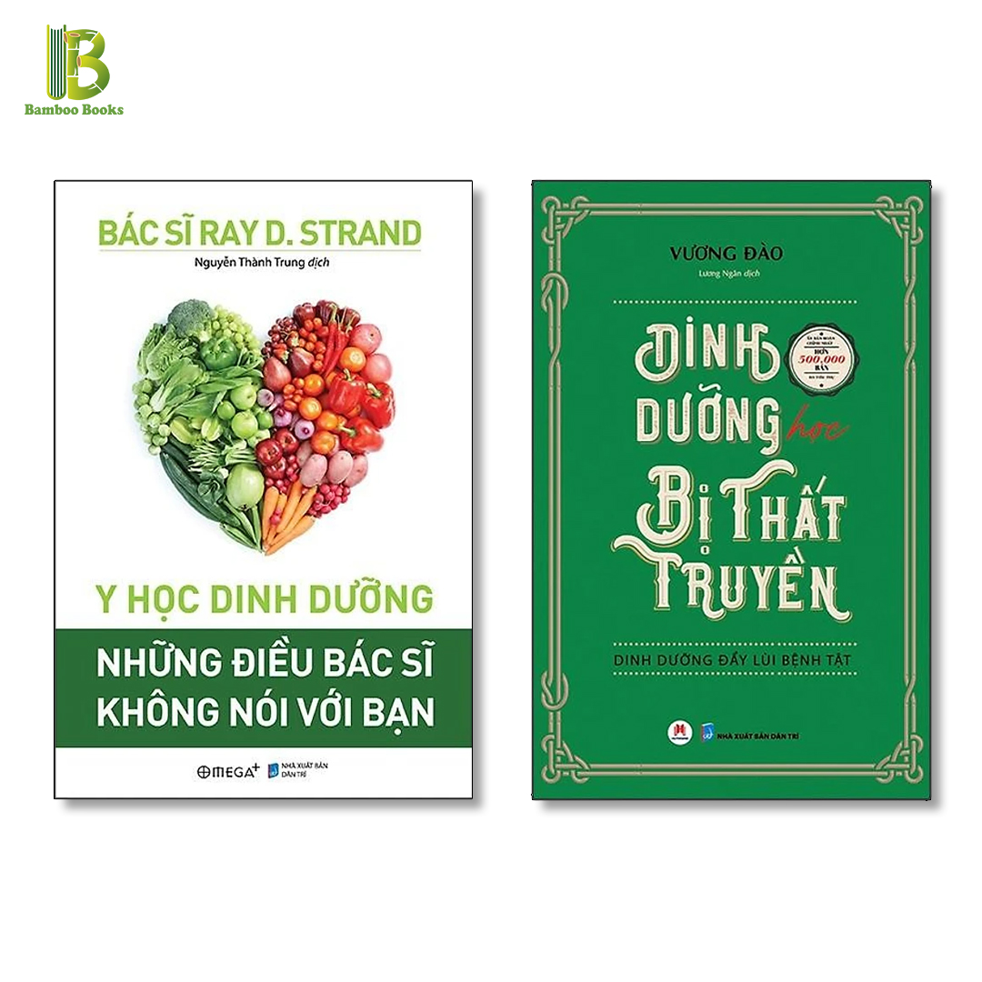 Combo Bộ Sách Khoa Học Về Dinh Dưỡng: Y Học Dinh Dưỡng - Những Điều Bác Sĩ Không Nói Với Bạn + Dinh Dưỡng Học Bị Thất Truyền - Dinh Dưỡng Đẩy Lùi Bệnh Tật