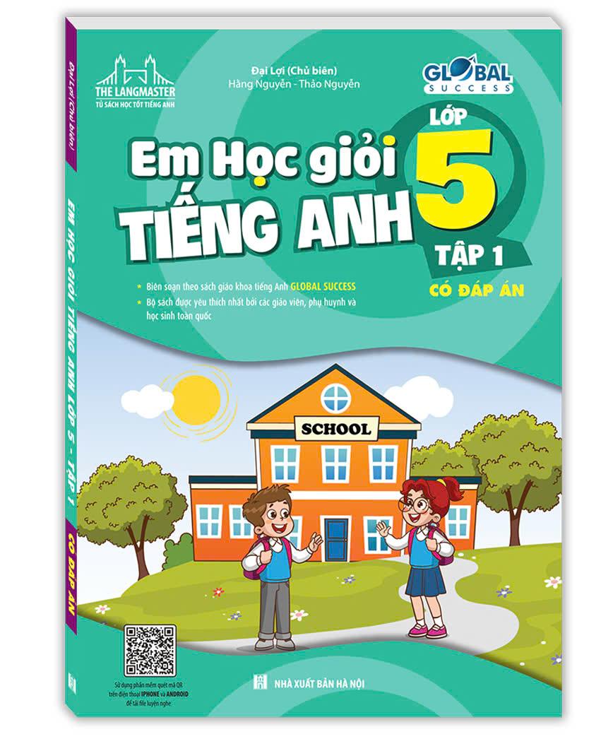 Global Success - Em Học Giỏi Tiếng Anh 5 - Tập 1 (Có Đáp Án)