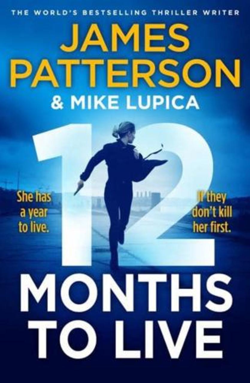 Sách - 12 Months to Live A Knock-Out New Series from James Patterson by James Patterson (UK edition, Paperback)