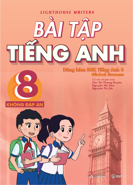 Bài Tập Tiếng Anh 8 - Không đáp án (Dùng kèm SGK Tiếng Anh 8 Global Success)