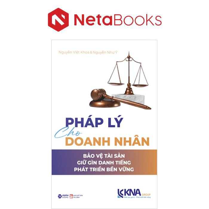 Pháp Lý Cho Doanh Nhân - Bảo Vệ Tài Sản - Giữ Gìn Danh Tiếng - Phát Triển Bền Vững