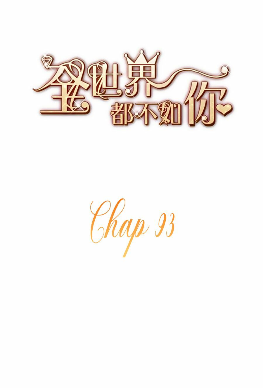 cả thế giới đều không bằng người chapter 93 2