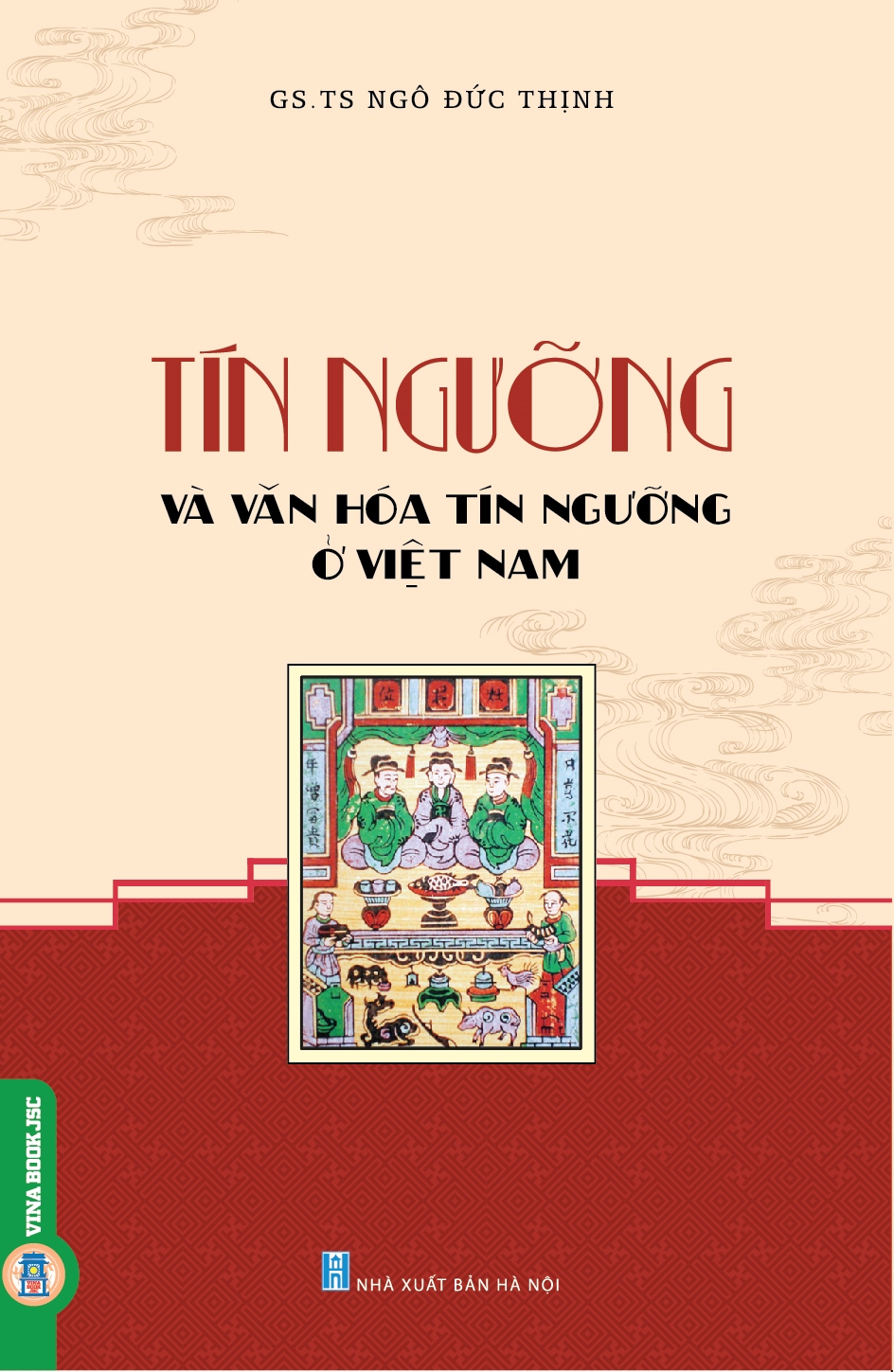 Tín Ngưỡng Và Văn Hóa Tín Ngưỡng Ở Việt Nam