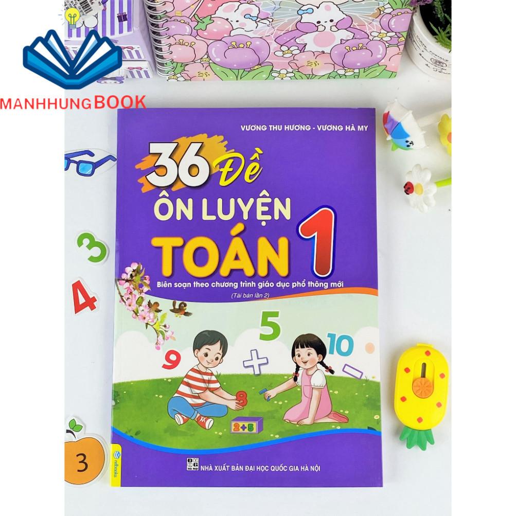 Sách - 36 Đề Ôn Luyện Toán 1 - Biên soạn theo chương trình giáo dục phổ thông mới.