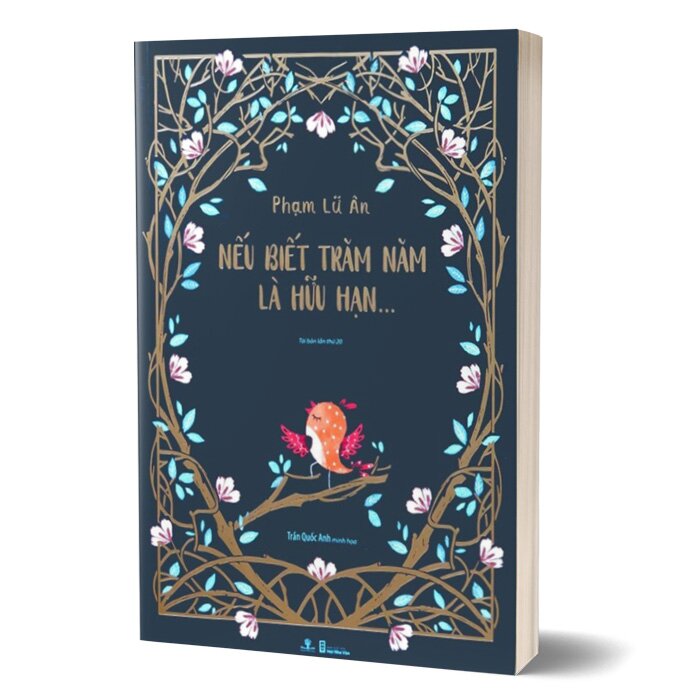 Sách Nếu Biết Trăm Năm Là Hữu Hạn Tái Bản Lần 20- Ấn Bản Đặc Biệt