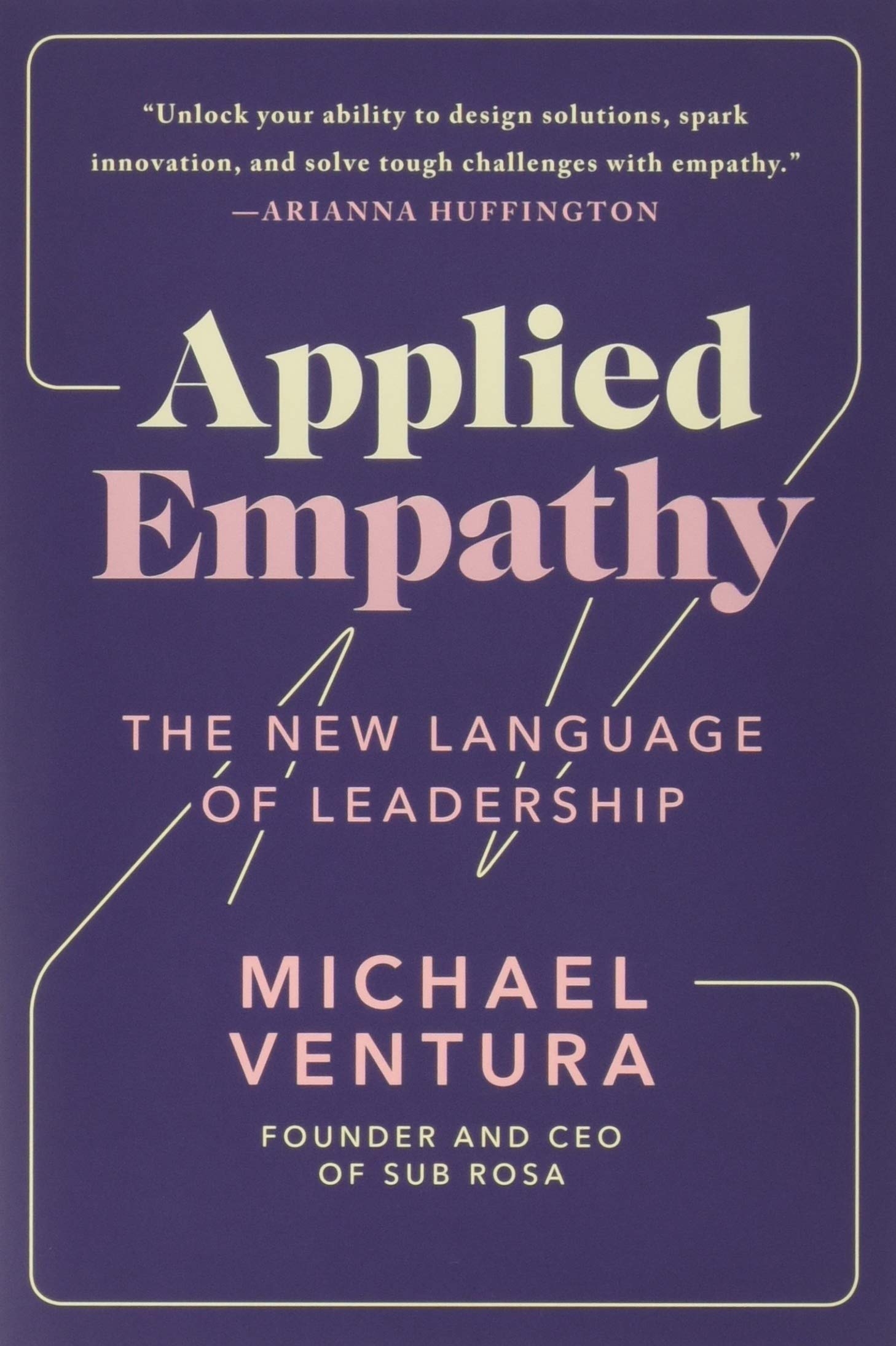 Applied Empathy - The New Language Of Leadership