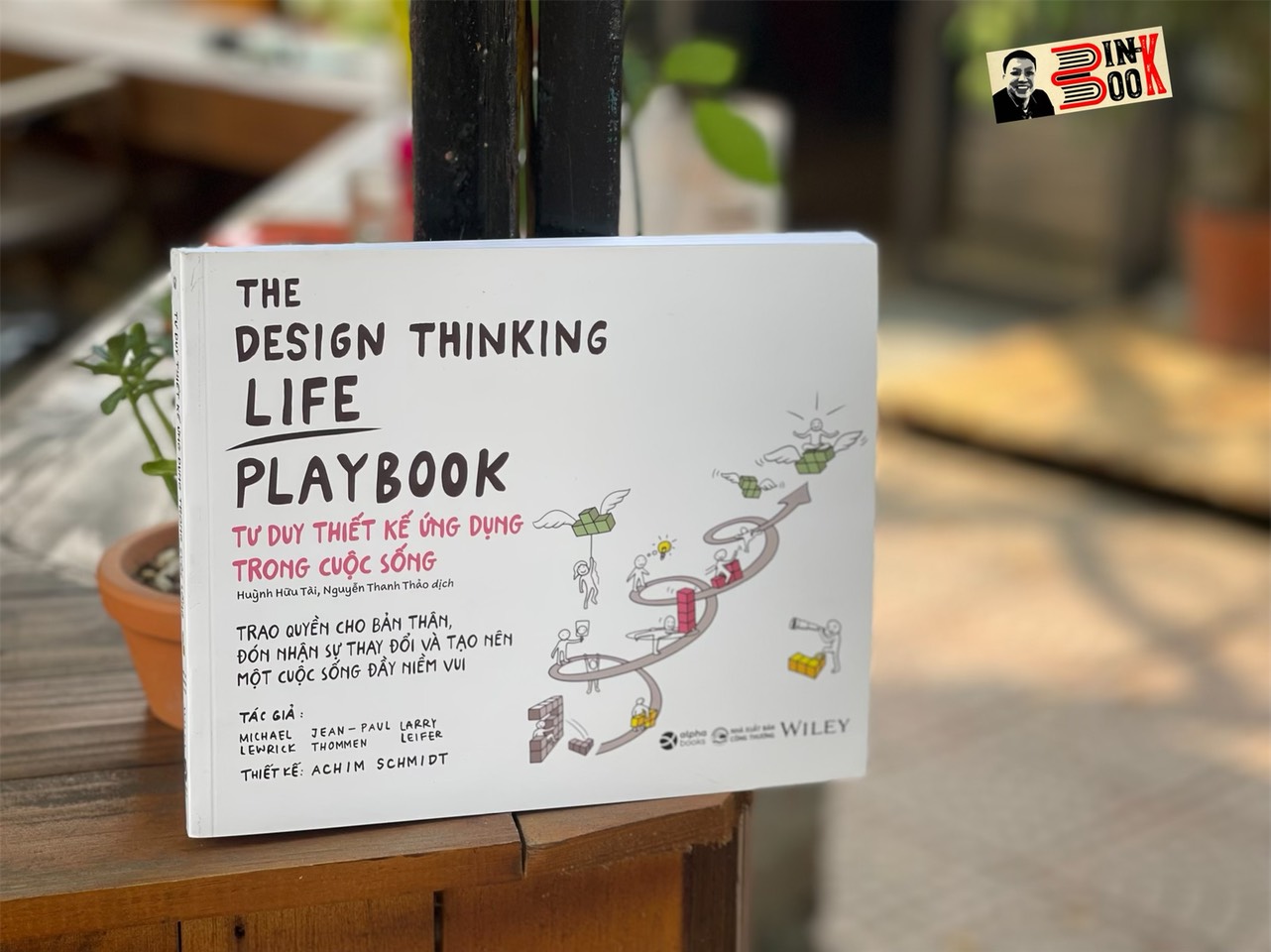 THE DESIGN THINKING LIFE PLAYBOOK - TƯ DUY THIẾT KẾ ỨNG DỤNG TRONG CUỘC SỐNG - Micheal Lewrick, Jean-Paul Thommen, Larry Leifer- Huỳnh Hữu Tài, Nguyễn Thanh Thảo dịch - Alphabooks -Nhà Xuất Bản Công Thương