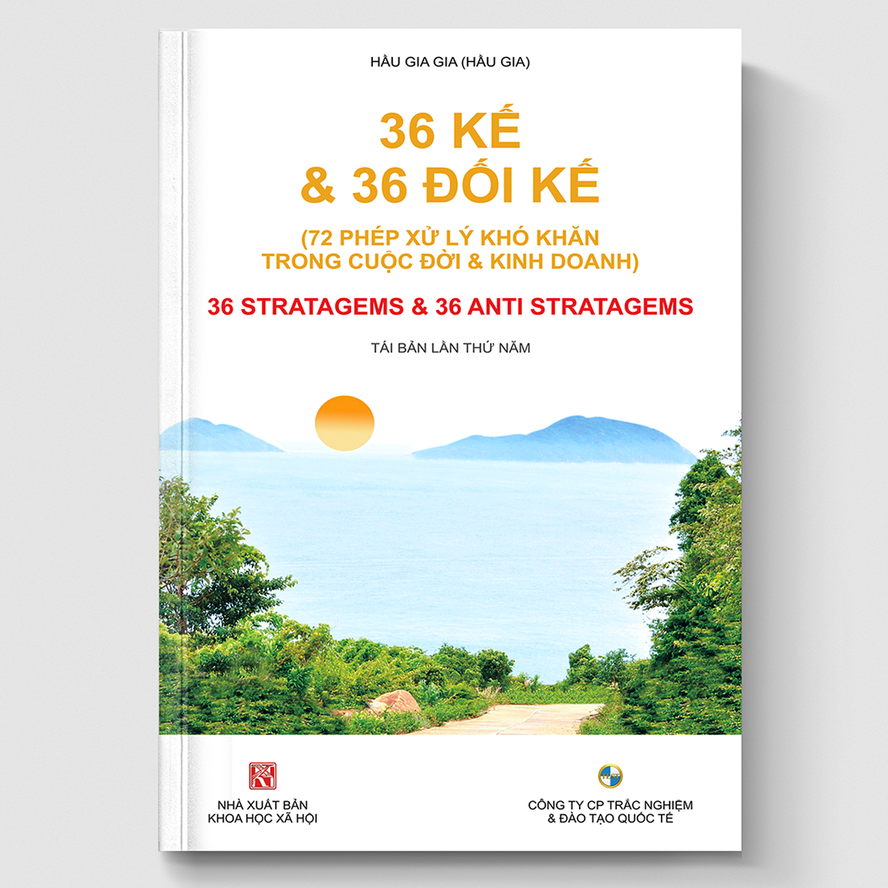 36 KẾ VÀ 36 ĐỐI KẾ  (72 Phép xử lý khó khăn trong cuộc đời &amp; kinh doanh) - Tái bản lần 5 (2021)