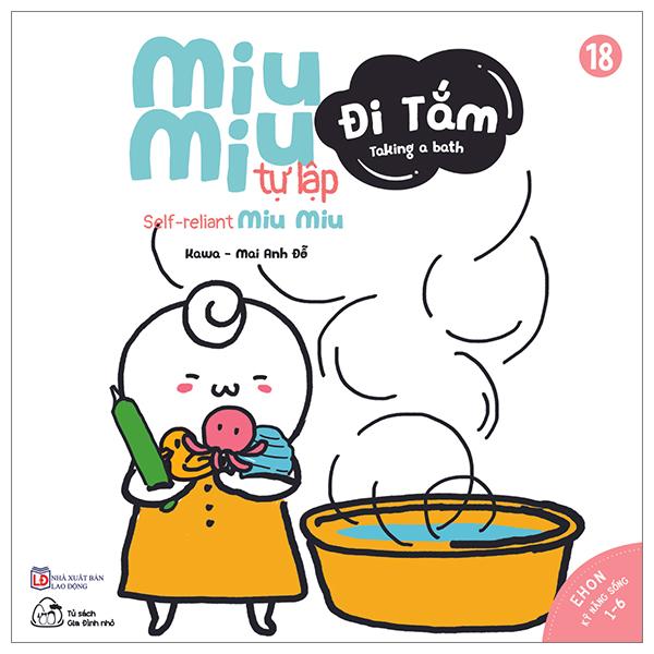 Ehon Kĩ Năng Sống - Tập 18 - Miu Miu Tự Lập - Đi Tắm (Dành Cho Độ Tuổi 1-6) (Tái Bản 2023)