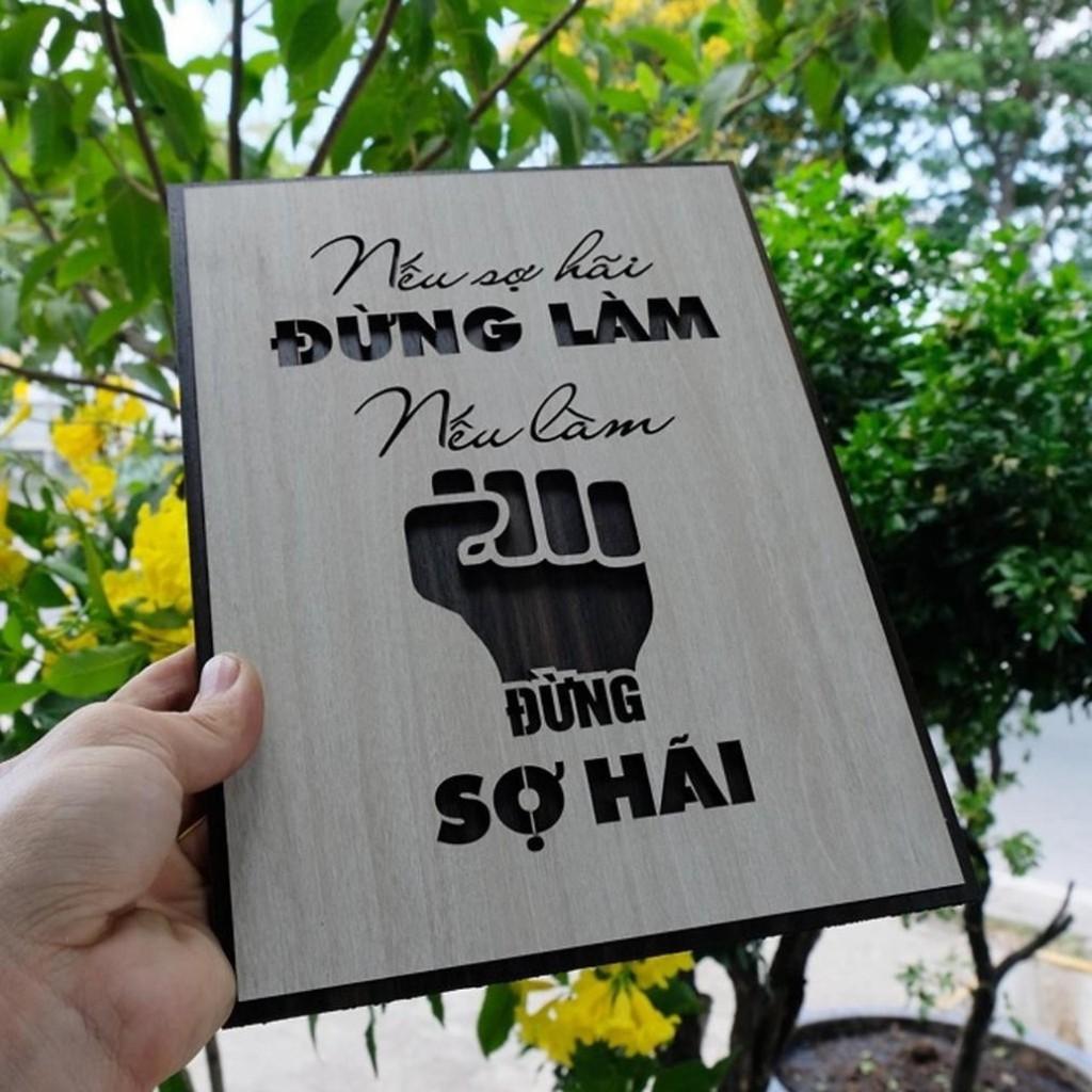 Tranh Gỗ Treo Tường Tạo Động Lực Làm Việc - Nếu Làm Đừng Sợ Hãi, Nếu Sợ Hãi Đừng Làm