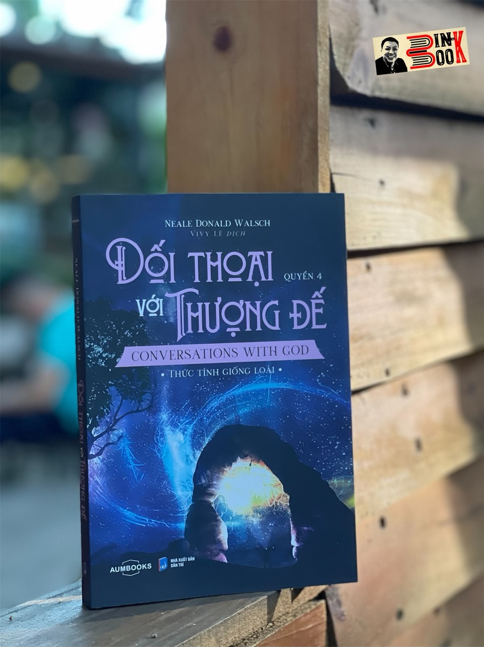 ĐỐI THOẠI VỚI THƯỢNG ĐẾ -  Thức Tỉnh Giống Loài - Neale Donald Waslch - Vy Lê dịch - Achaubooks