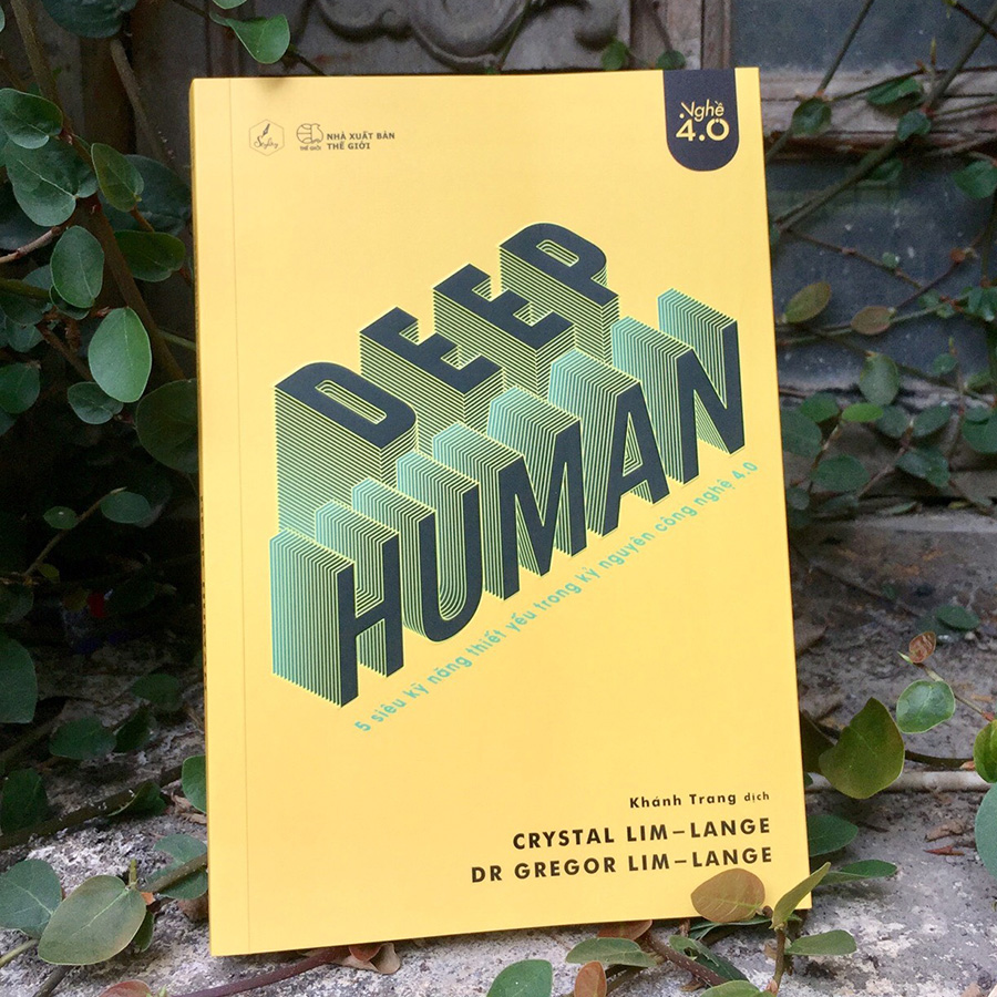 Deep Human - 5 Siêu Kỹ Năng Thiết Yếu Trong Kỷ Nguyên Công Nghệ 4.0