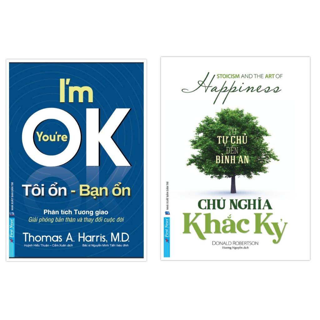 Combo I'm OK You're OK Tôi ổn Bạn ổn + Chủ Nghĩa Khắc Kỷ (Từ Tự Chủ Đến Bình An) - Bản Quyền