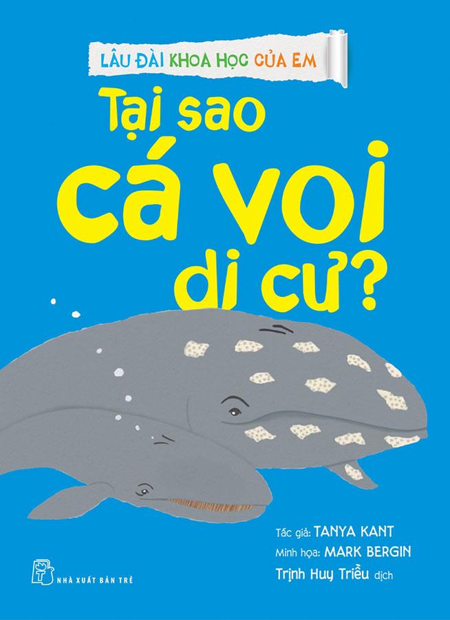Sách Lâu Đài Khoa Học Của Em - Tại Sao Cá Voi Di Cư?