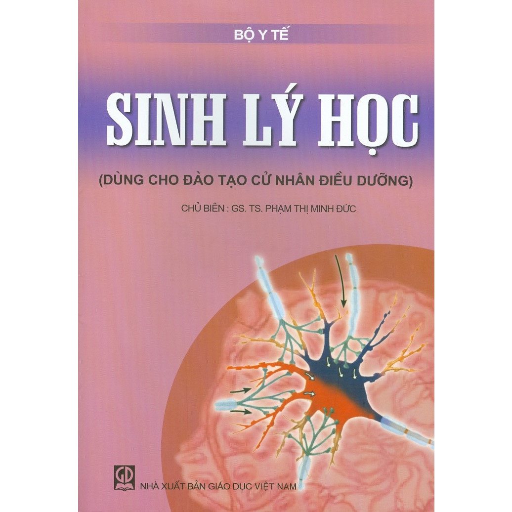 Sinh Lý Học (Dùng Cho Đào Tạo Cử Nhân Điều Dưỡng)