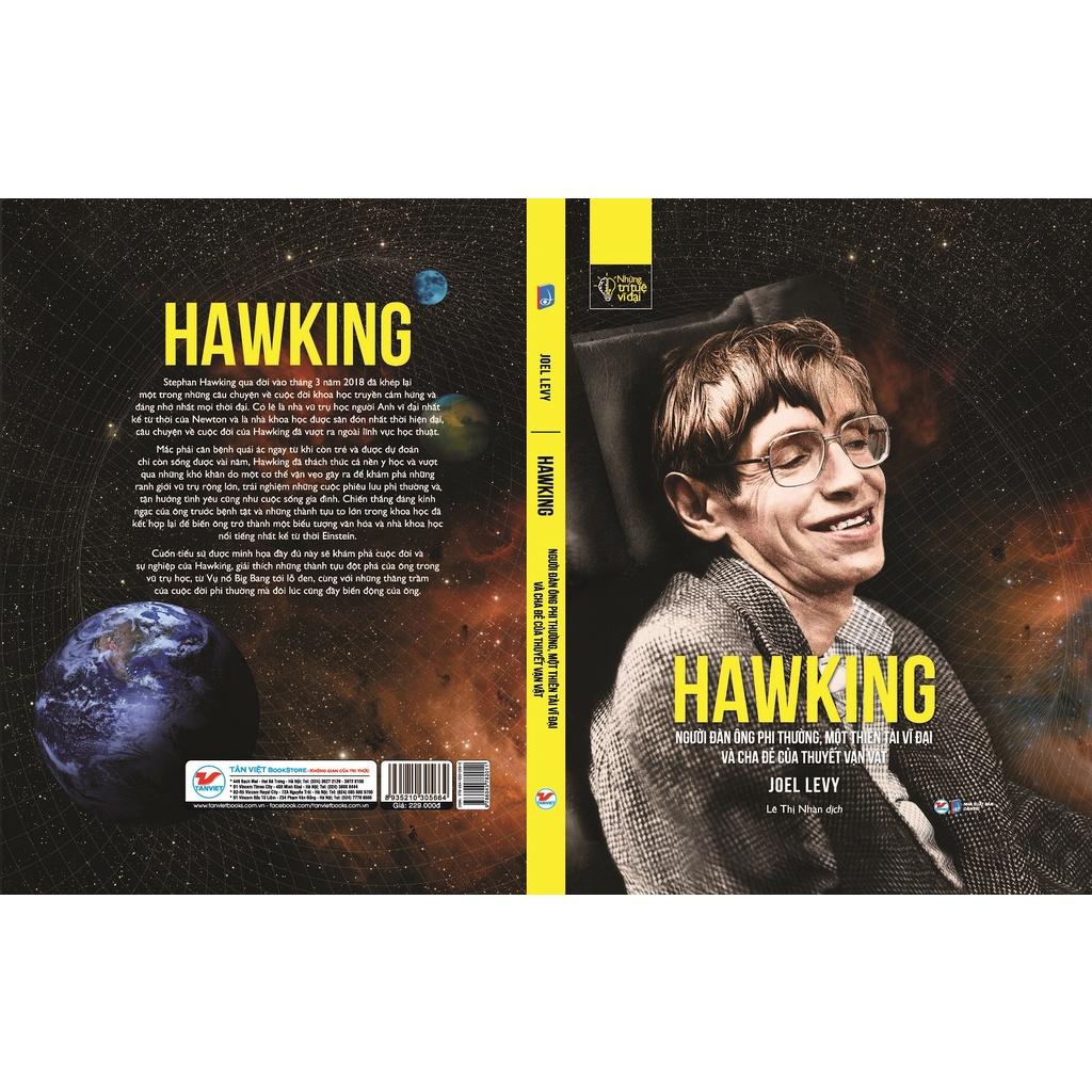 Hawking - Người Đàn Ông Phi Thường, Một Thiên Tài Vĩ Đại Và Cha Đẻ Của Thuyết Vạn Vật - Bản Quyền